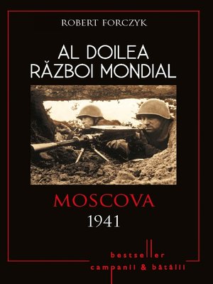 cover image of Al Doilea Război Mondial--01--Moscova 1941